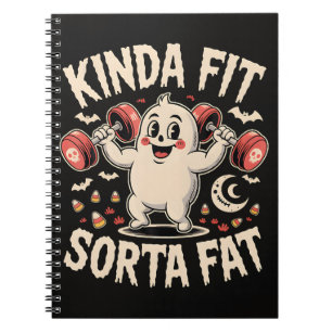 Kinda Fit Sorta Fat Notebook