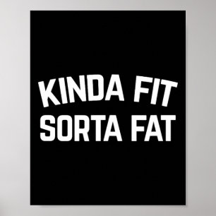 Kinda Fit Sorta Fat  Poster