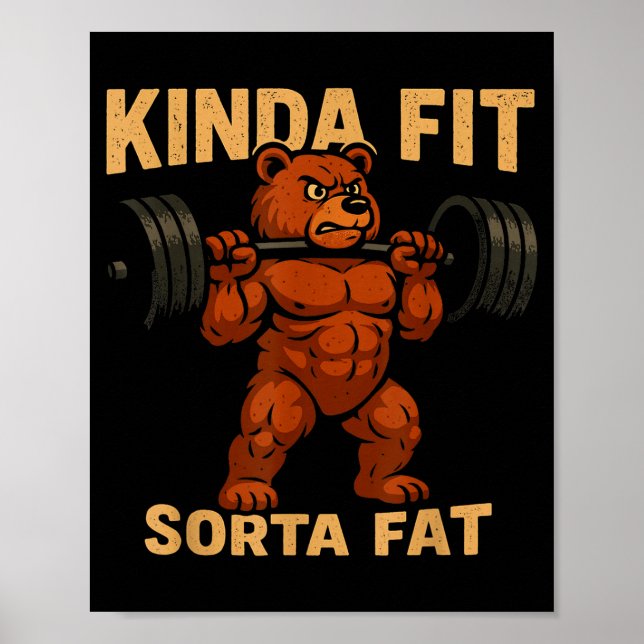 Kinda Fit Sorta Fat Strong Cartoon Bear Gym Funny  Poster (Front)