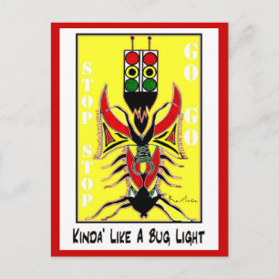 KINDA' LIKE A BUGLIGHT POSTCARD