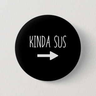 Kinda Sus Arrow Gaming Meme Matching Halloween Cos 6 Cm Round Badge