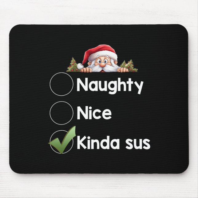 Kinda Sus Christmas Matching Naughty1  Mouse Mat (Front)