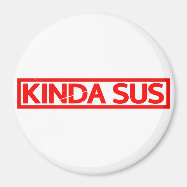 Kinda Sus Stamp Magnet (Front)