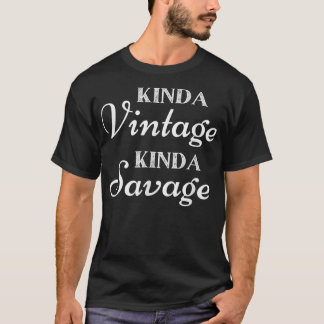 Kinda vintage kinda savage mothers day cute mum li T-Shirt