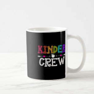 Kinder Crew Funny Kindergarten Teacher 1st Day Of Coffee Mug