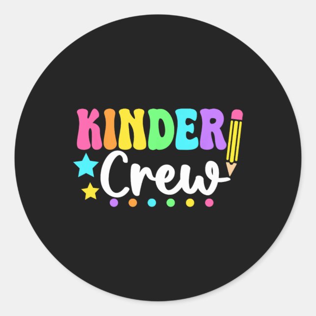 Kinder Crew Kindergarten Back To School Teachers S Classic Round Sticker (Front)