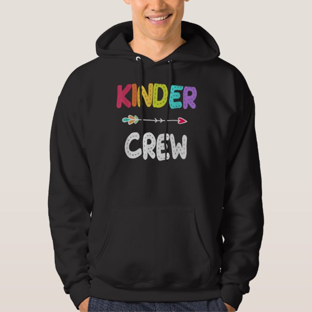 Kinder Crew  Kindergarten Teacher 1st Day Of Schoo Hoodie (Front)