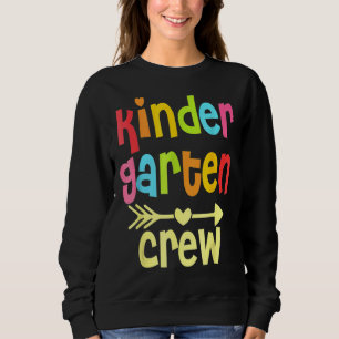 Kinder Crew Kindergarten Teacher 1st Day Of Schoo Sweatshirt