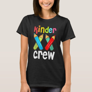 Kinder Crew Kindergarten Teacher 1st Day Of School T-Shirt