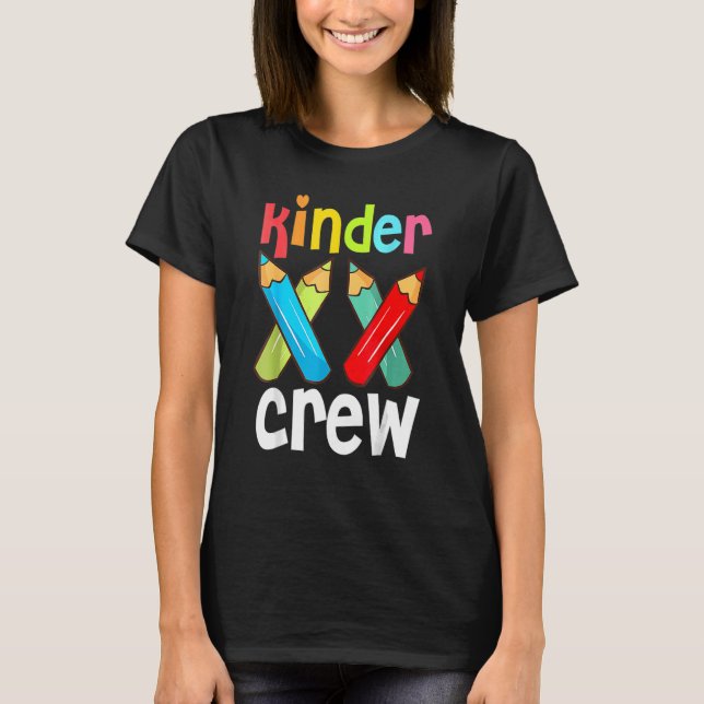 Kinder Crew Kindergarten Teacher 1st Day Of School T-Shirt (Front)