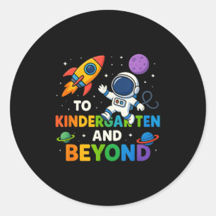 Kindergarten And Beyond Astronaut Funny Back To Sc Classic Round Sticker