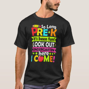 Kindergarten Back To School Kids So Long Pre K Las T-Shirt