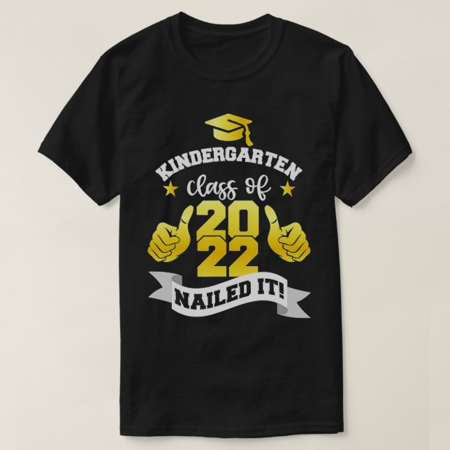 Kindergarten Class Of 2022 Nailed It s, Kids Gradu T-Shirt (Design Front)