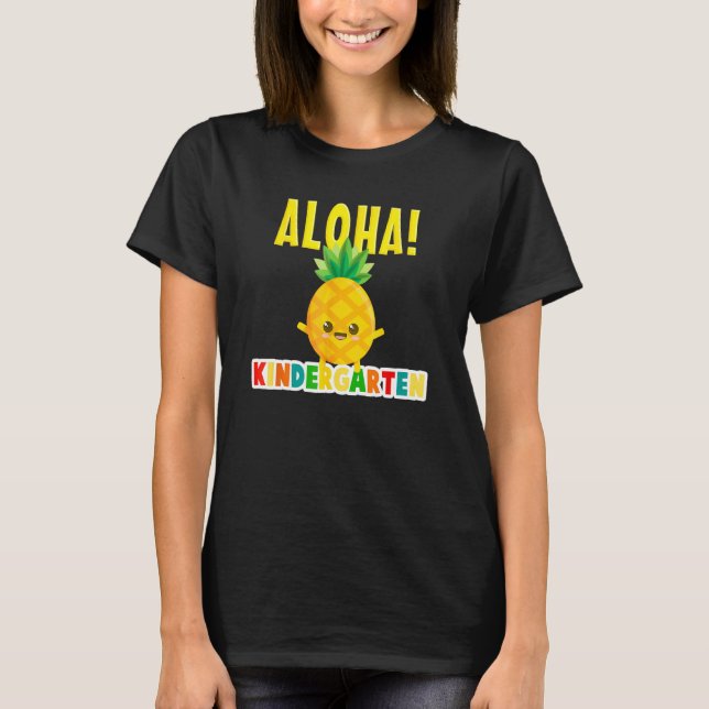 Kindergarten Cool Aloha Pineapple Back To School B T-Shirt (Front)