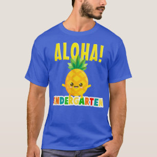 Kindergarten Cool Aloha Pineapple Happy First Day T-Shirt