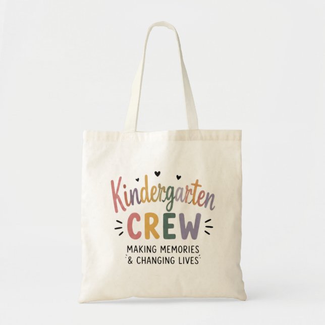Kindergarten Crew Making Memories & Changing Lives Tote Bag (Front)