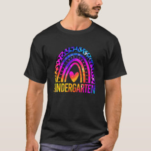 Kindergarten Cute Rainbow Tie Dye Teacher Back To T-Shirt