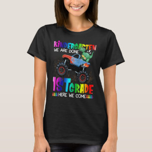 Kindergarten Done 1st Grade Here We Come Dinosaur T-Shirt
