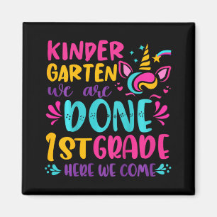 Kindergarten Done 1st Grade Last Day Of School Gra Magnet