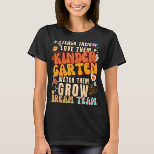 Kindergarten Dream Team Back to School Teacher Kid T-Shirt