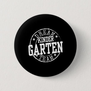 Kindergarten Dream Team Kindergarten Gifts For Tea 6 Cm Round Badge