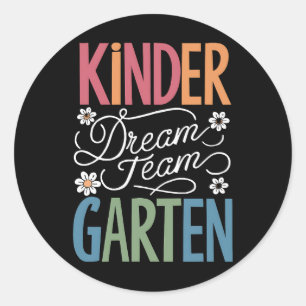 Kindergarten Dream Team Teacher Back to School Classic Round Sticker