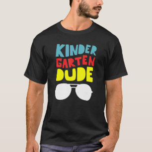 Kindergarten Dude Back to School  First Day of Sch T-Shirt