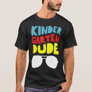 Kindergarten Dude Back to School  First Day of Sch T-Shirt