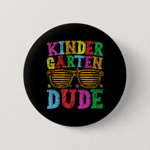 Kindergarten Dude Back To School First Day Of Scho 6 Cm Round Badge
