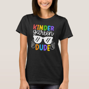 Kindergarten Dude Back To School First Day Team Te T-Shirt