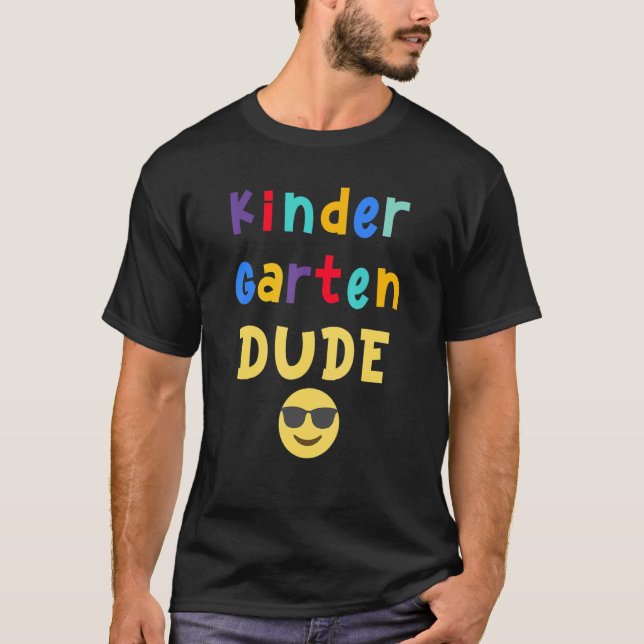 Kindergarten Dude Back To School Teachers Students T-Shirt (Front)