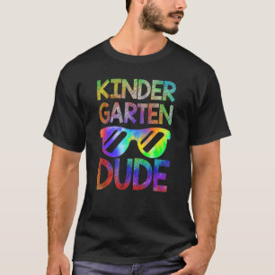 Kindergarten Dude Back To School Tie Dye Boy Girl T-Shirt