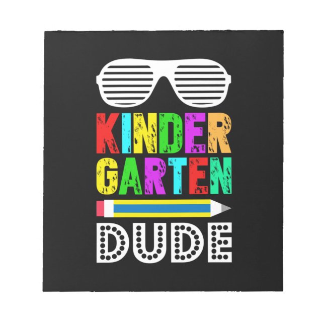 Kindergarten Dude First Day Back Notepad (Front)