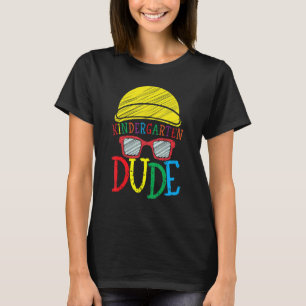 Kindergarten Dude  First Day Back To School Studen T-Shirt