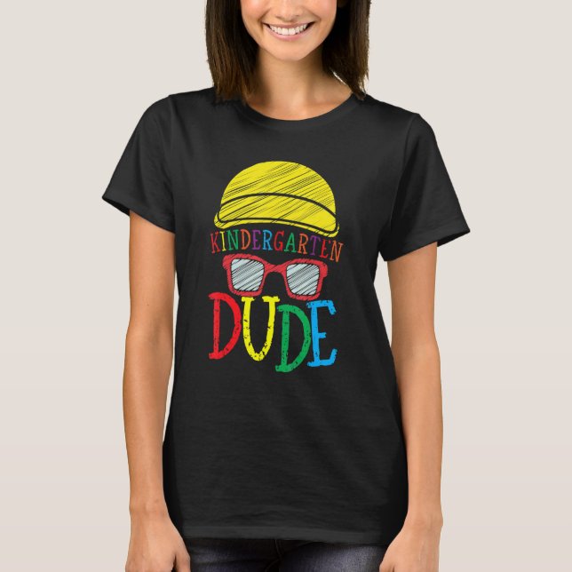 Kindergarten Dude  First Day Back To School Studen T-Shirt (Front)
