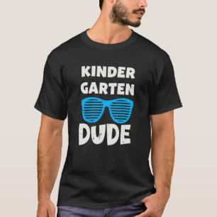 Kindergarten Dude First Day Of Kindergarten Boys G T-Shirt