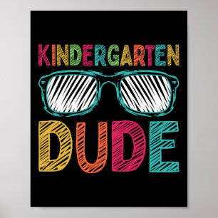 Kindergarten Dude Fun First Day Ck To School Stude Poster