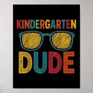 Kindergarten Dude Funny First Day Back To School S Poster
