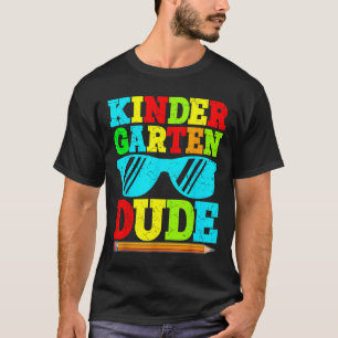 Kindergarten Dude Funny First Day Back To School S T-Shirt