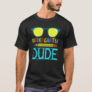 Kindergarten Dude Funny First Day Back To School S T-Shirt
