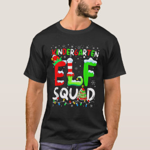 Kindergarten Elf Squad Light Funny Christmas Teach T-Shirt
