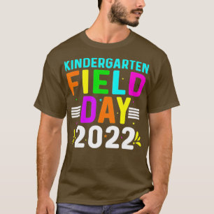 Kindergarten Field Day 2022  T-Shirt