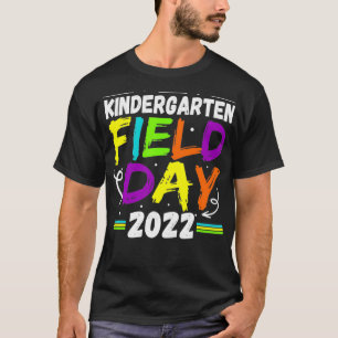 Kindergarten Field Day 2022  T-Shirt