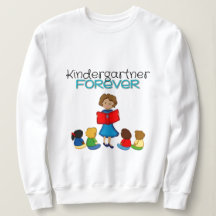 Kindergarten Forever Teacher Sweatshirt