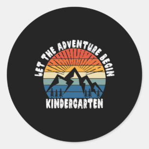 Kindergarten Grade 1st Day Of School Let The Adven Classic Round Sticker