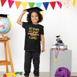 Kindergarten Graduate – Get Ready 1st Grade  T-Shirt