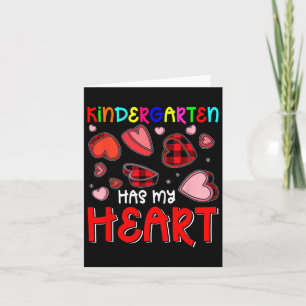Kindergarten Has My Heart Valentine's Hearts Teach Card