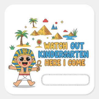 Kindergarten, Here I Come! Fun Pharaoh First Day Square Sticker