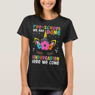 Kindergarten Here We Come Unicorn Happy Last Day O T-Shirt