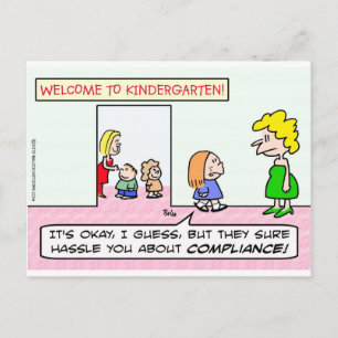 Kindergarten is all about compliance postcard